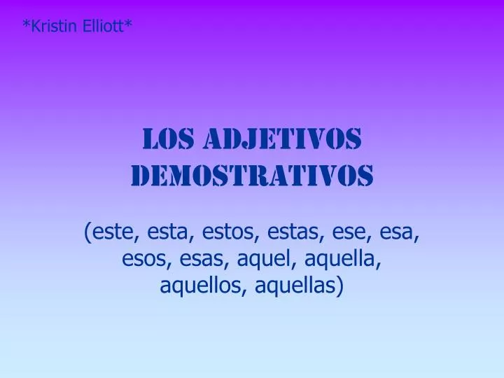 PPT Los Adjetivos Demostrativos PowerPoint Presentation Free