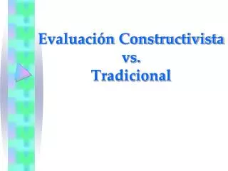 Ppt Evaluaci N Constructivista Vs Tradicional Powerpoint