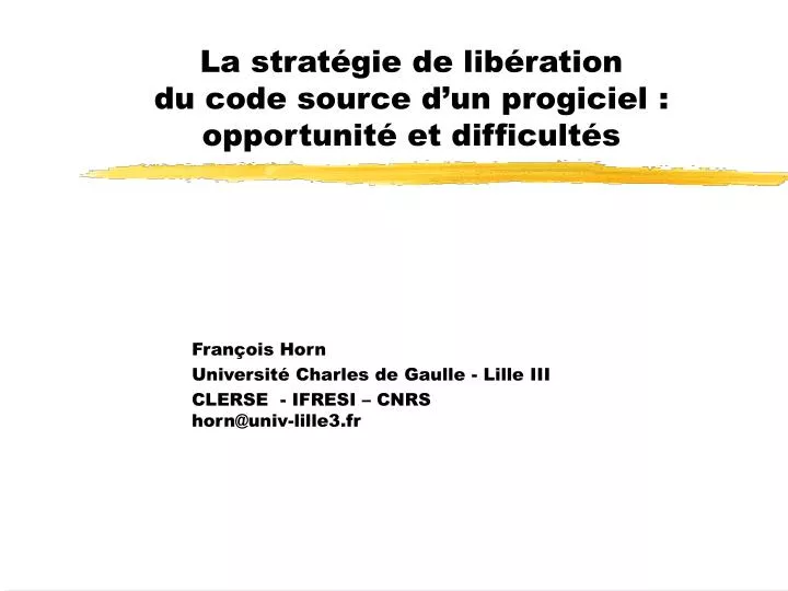 PPT La stratégie de libération du code source dun progiciel