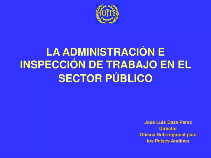 PPT LA ADMINISTRACIÓN E INSPECCIÓN DE TRABAJO EN EL SECTOR PÚBLICO