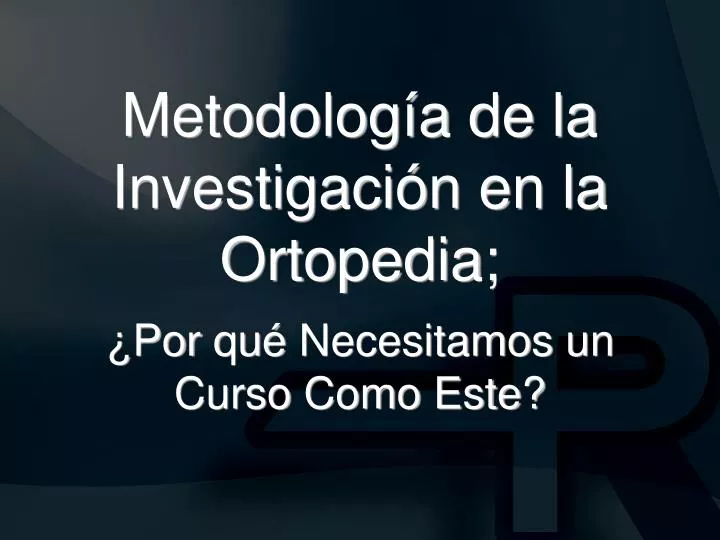 PPT Metodología de la Investigación en la Ortopedia PowerPoint