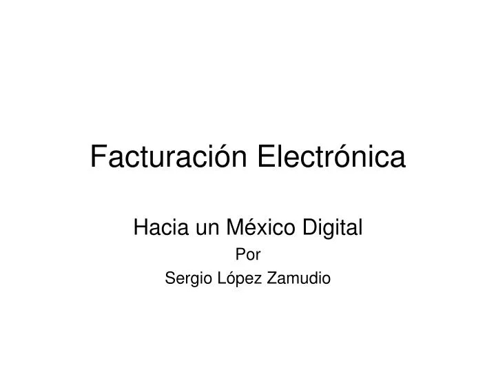 PPT Facturación Electrónica PowerPoint Presentation free download