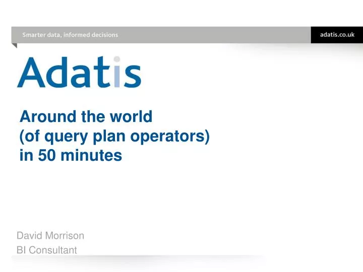 around the world of query plan operators in 50 minutes