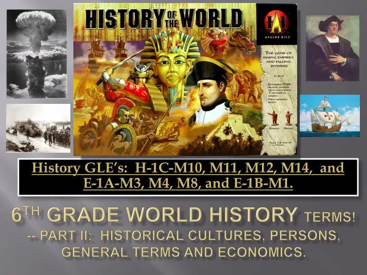 6 th grade world history terms part ii historical cultures persons general terms and economics