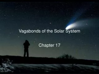 Vagabonds of the Solar System