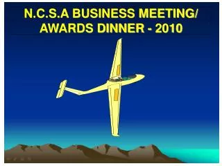 N.C.S.A BUSINESS MEETING/ AWARDS DINNER - 2010