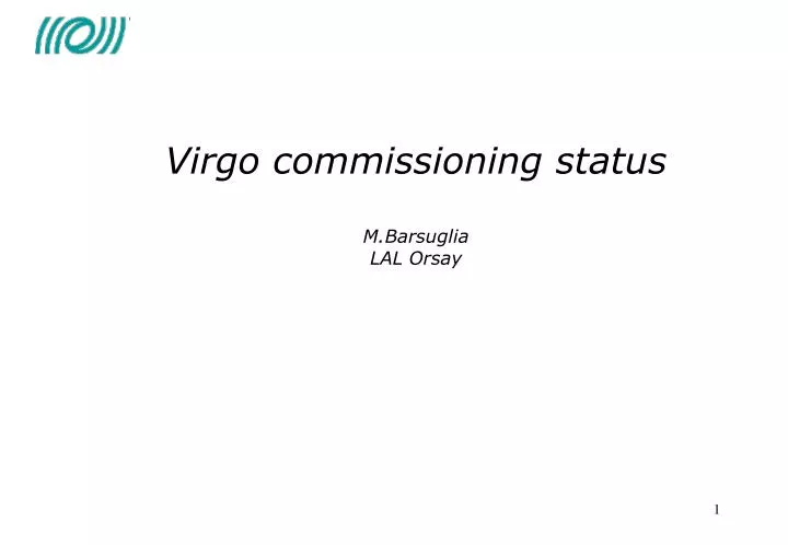 virgo commissioning status m barsuglia lal orsay