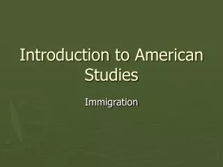 Introduction to American Studies