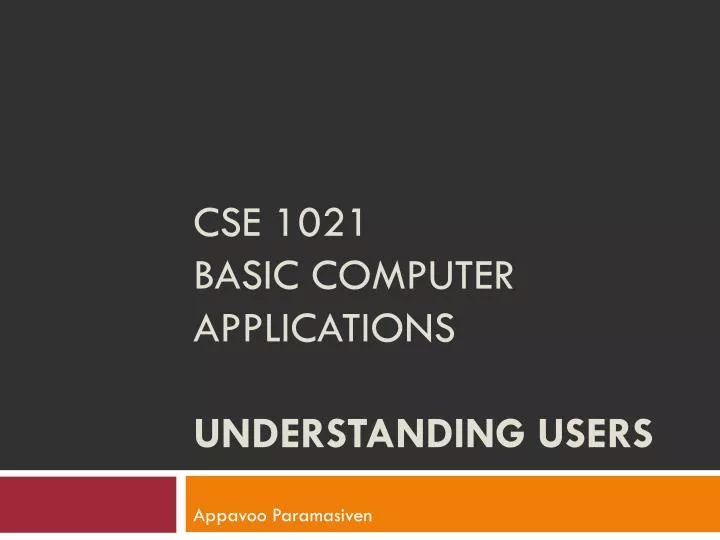 cse 1021 basic computer applications understanding users