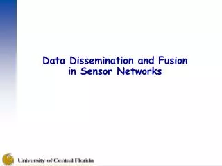 Data Dissemination and Fusion in Sensor Networks