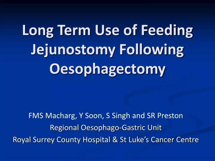 long term use of feeding jejunostomy following oesophagectomy