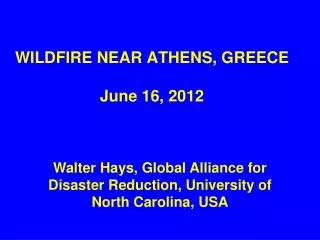 WILDFIRE NEAR ATHENS, GREECE June 16, 2012