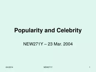 Popularity and Celebrity