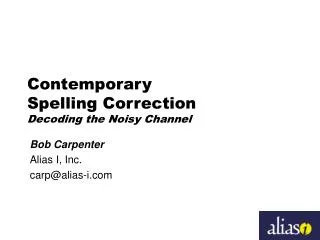 Contemporary Spelling Correction Decoding the Noisy Channel