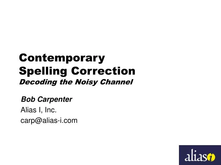 PPT - Contemporary Spelling Correction Decoding The Noisy Channel ...