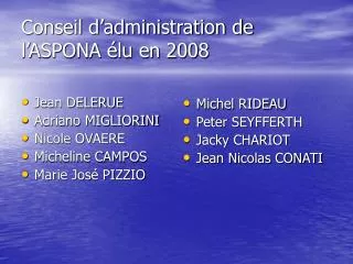 Conseil d’administration de l’ASPONA élu en 2008
