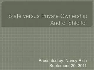 State versus Private Ownership Andrei Shleifer