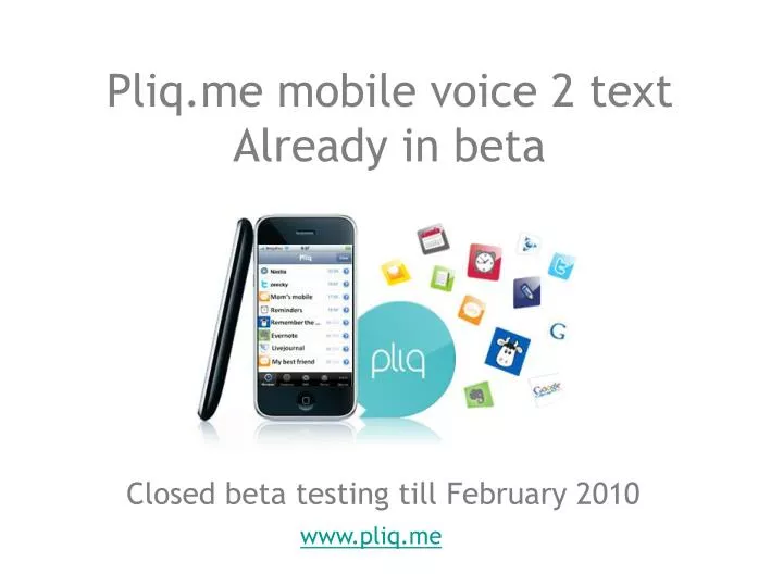 pliq me mobile voice 2 text already in beta