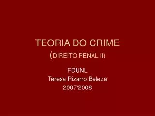TEORIA DO CRIME ( DIREITO PENAL II)