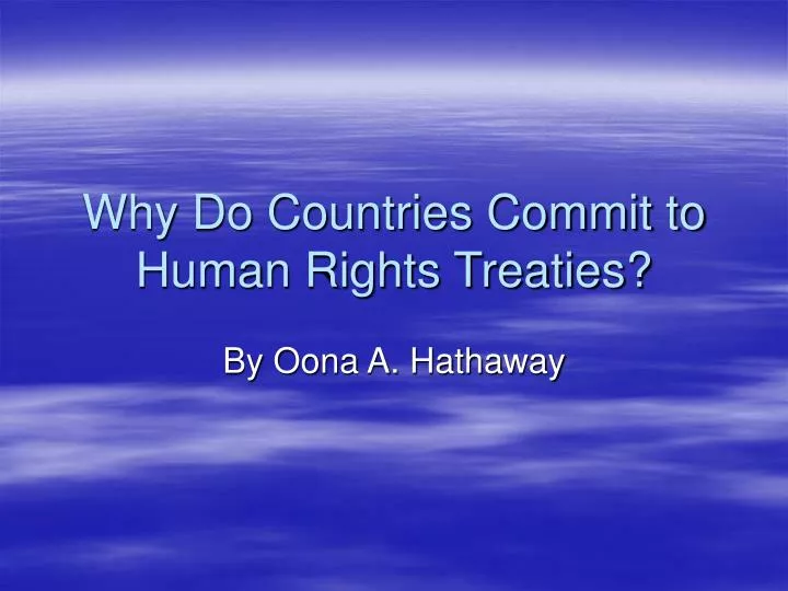 why do countries commit to human rights treaties