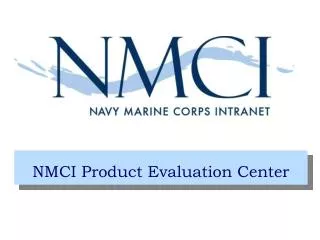 NMCI Product Evaluation Center