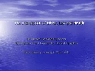 The Intersection of Ethics, Law and Health
