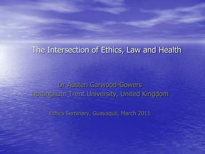the intersection of ethics law and health