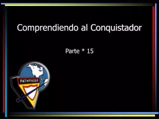 comprendiendo al conquistador