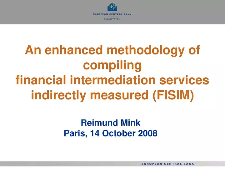 an enhanced methodology of compiling financial intermediation services indirectly measured fisim
