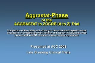 Presented at ACC 2003 Late Breaking Clinical Trials