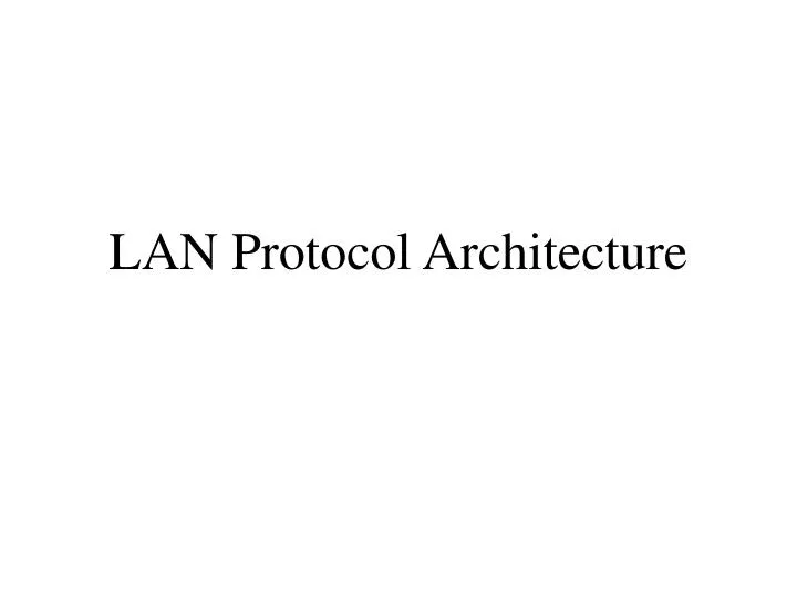 lan protocol architecture