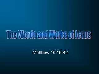 Matthew 10:16-42