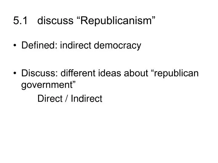 5 1 discuss republicanism