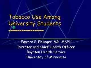 Tobacco Use Among University Students -------------------