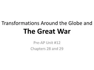 Transformations Around the Globe and The Great War
