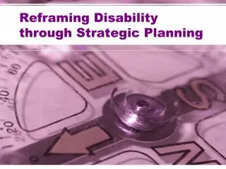 Reframing Disability through Strategic Planning