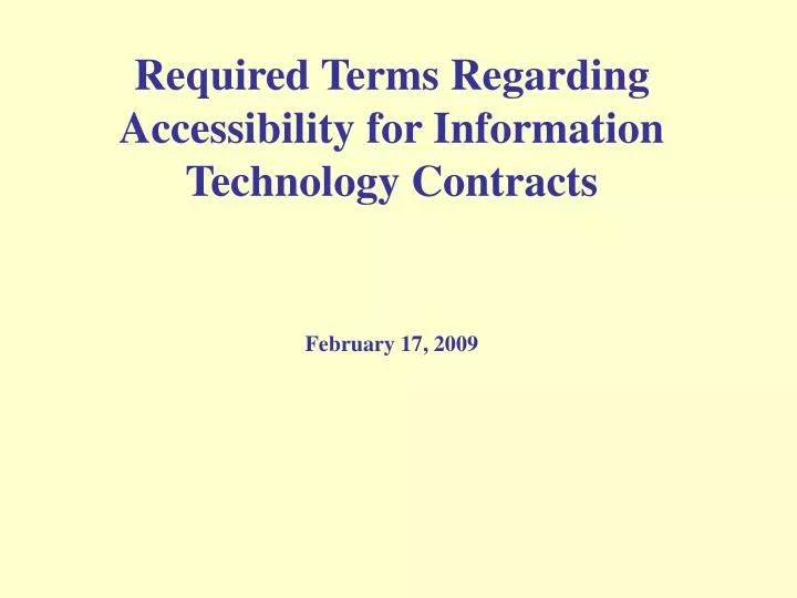 required terms regarding accessibility for information technology contracts february 17 2009