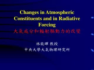 changes in atmospheric constituents and in radiative forcing