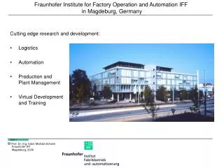 Fraunhofer Institute for Factory Operation and Automation IFF in Magdeburg, Germany