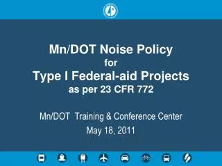 Mn/DOT Noise Policy for Type I Federal-aid Projects as per 23 CFR 772