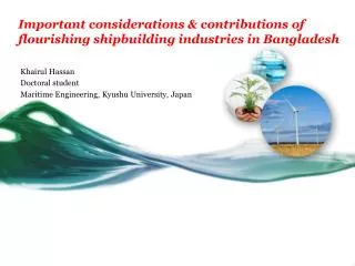 Important considerations &amp; contributions of flourishing shipbuilding industries in Bangladesh