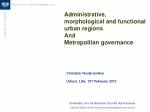 Administrative, morphological and functional urban regions And Metropolitan governance - slide 1