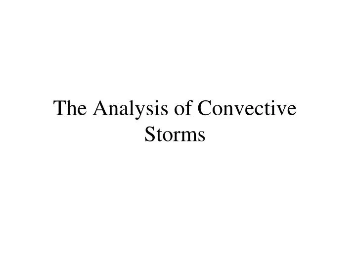the analysis of convective storms