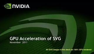 GPU Acceleration of SVG November 2011