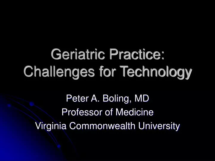 geriatric practice challenges for technology