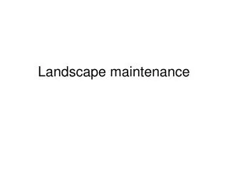 Landscape maintenance