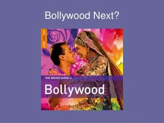 Bollywood Next?