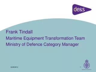 Frank Tindall Maritime Equipment Transformation Team Ministry of Defence Category Manager