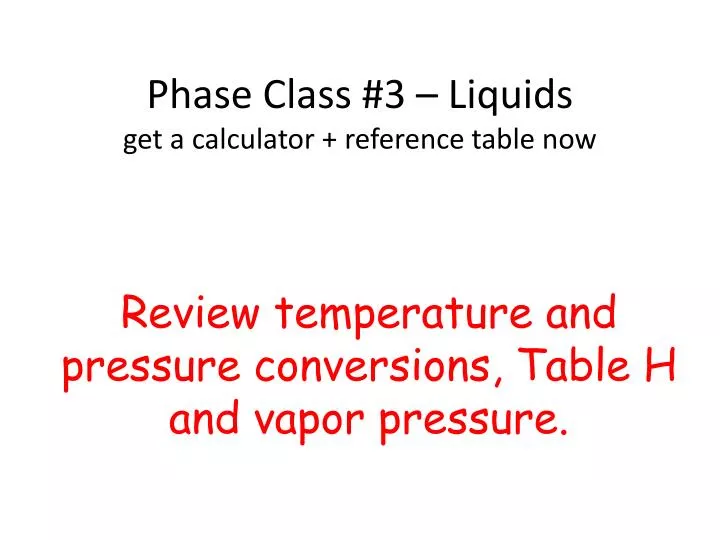 phase class 3 liquids get a calculator reference table now