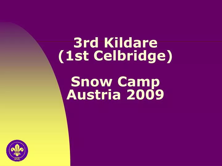 3rd kildare 1st celbridge snow camp austria 2009